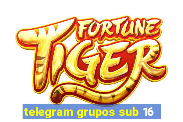 telegram grupos sub 16